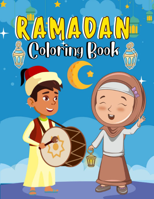 Ramadan Coloring Book For Kids: A Fun and Cute Coloring Pages with Mosques, Salah, Prayer.. for Muslim Kids, Perfect Fasting Ramadan Activity Book for ... Girls, Adorable Islamic Gifts for children.