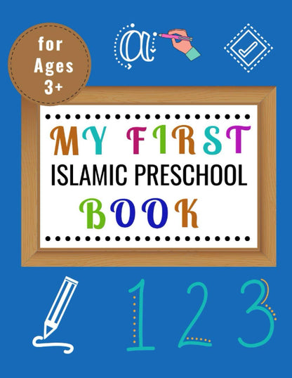 My First Islamic Preschool Book: Kids Islamic Books; Islamic Learning Toys; Islamic Preschool Book; Islamic Book for Toddlers