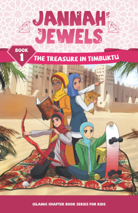 Jannah Jewels Book 1: The Treasure of Timbuktu (Islamic Chapter Books For Kids)