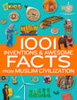 1001 Inventions and Awesome Facts from Muslim Civilization: Official Children's Companion to the 1001 Inventions Exhibition (National Geographic Kids)